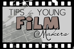 tips for young film makers